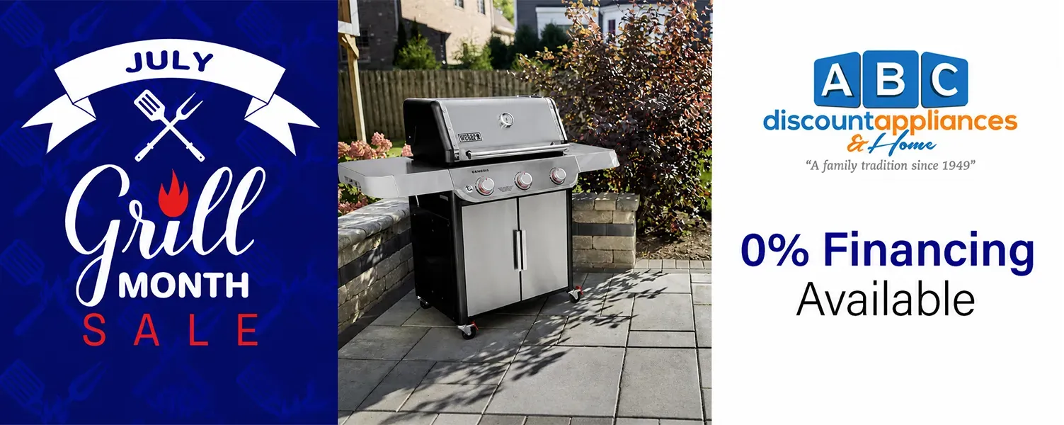 Visit ABC Discount Appliances for the July Grill Month Sale!