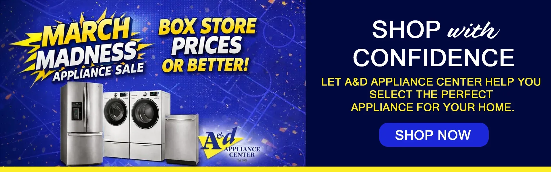 March Madness Appliance Sale at A&D Appliance Center 