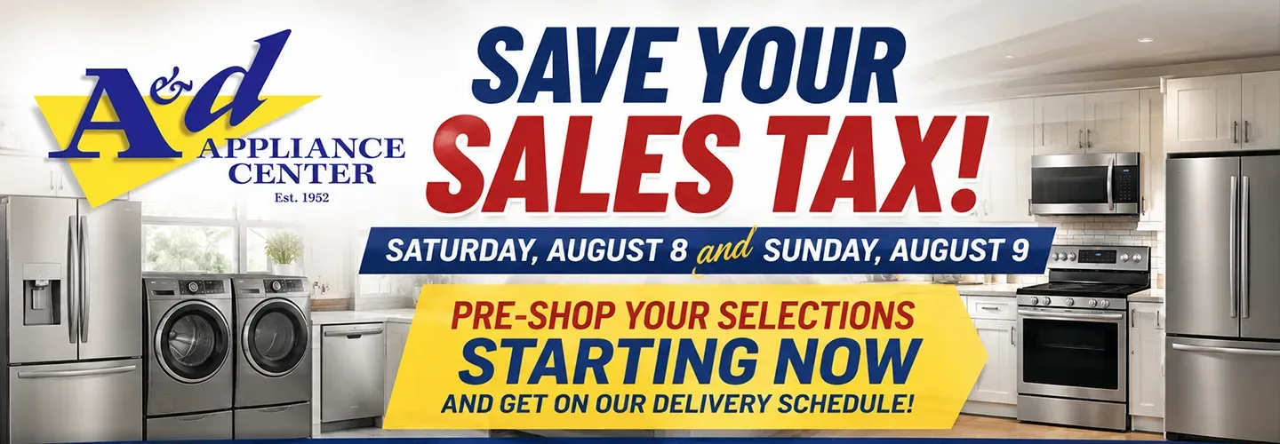 Save your Sales Taxes @ A&D Appliance Center 