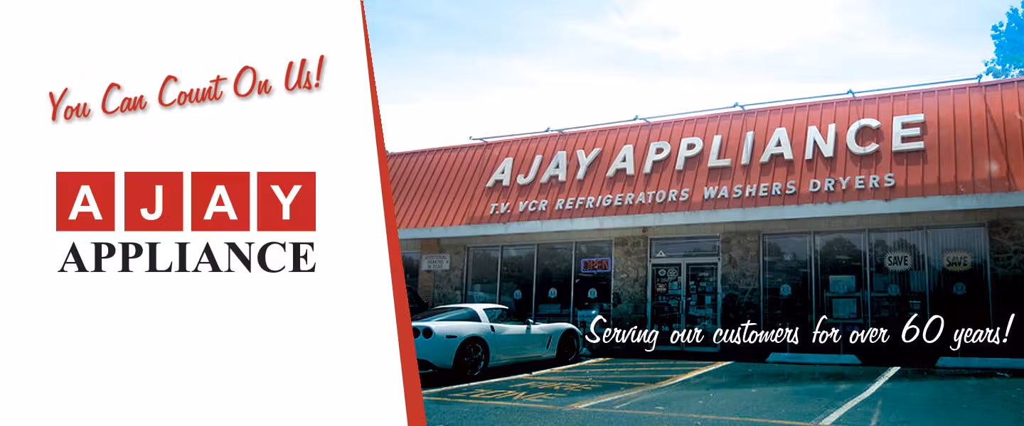You can count on us at Ajay Appliance- TV VCR Refrigerators Washer Dryers