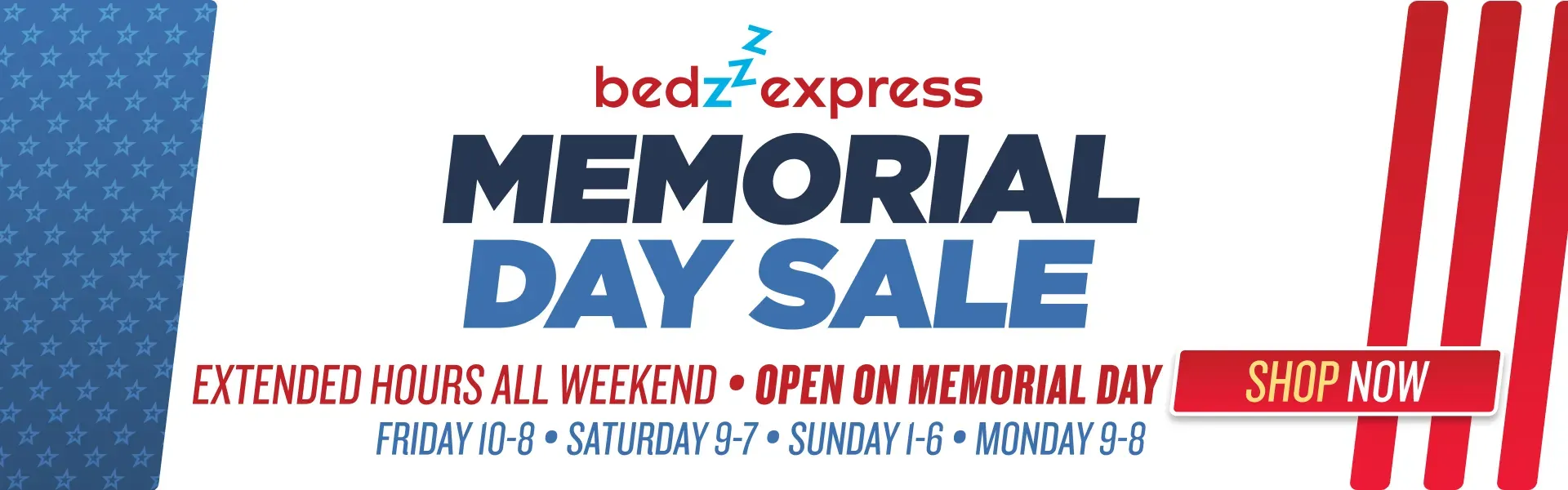 Bedzzz Memorial Day Sale- Extended Hours