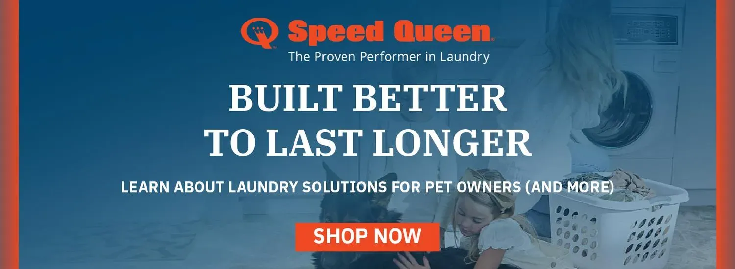 Speed Queen banner: Built Better To last Longer, Shop Now.