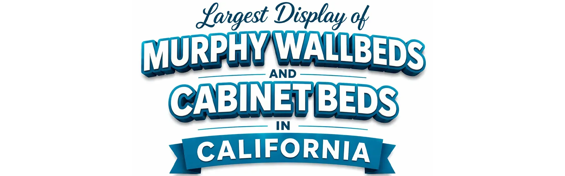 Largest Display of Murphy WallBeds and Cabinet Beds