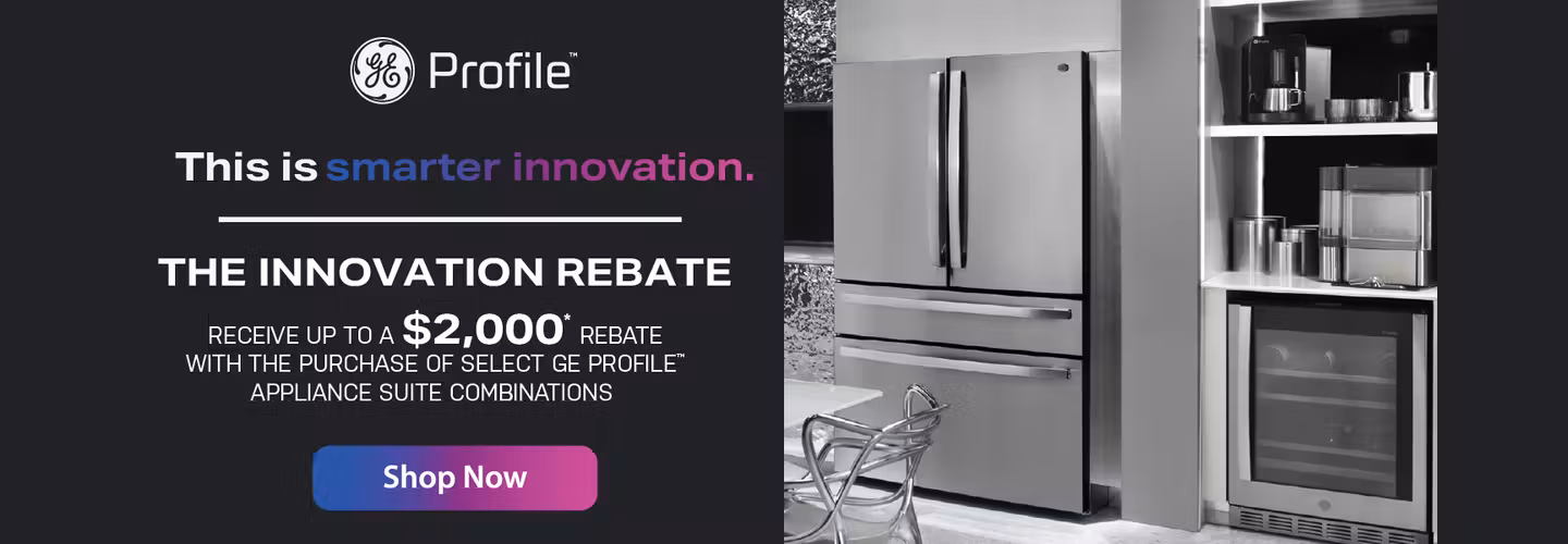 GE Profile $2000 Rebate July-Dec 2024