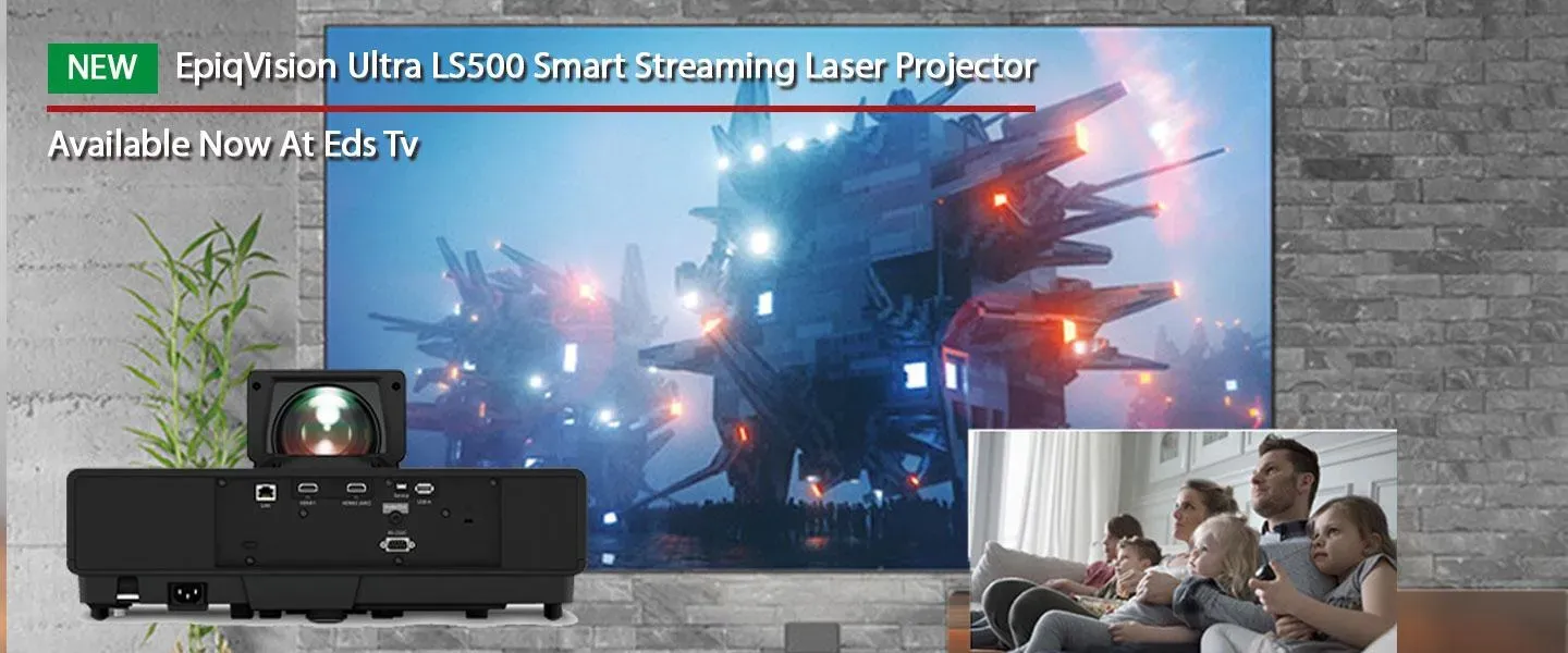 Product Banner: New EpiqVision Ultra LS500 Smart streaming Laser Projector available Now at Ed's TV. Shop Now.