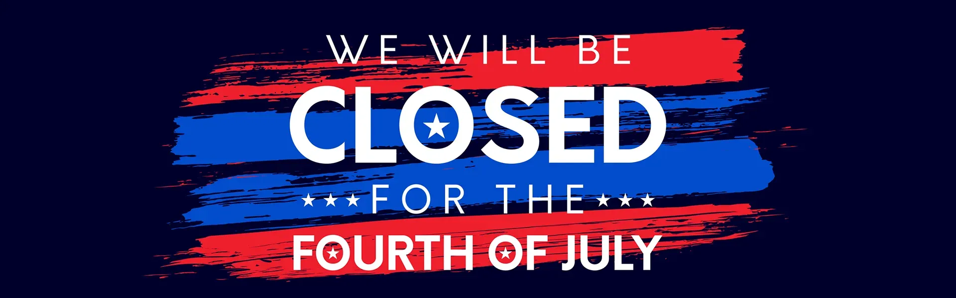 Closed for 4th of july