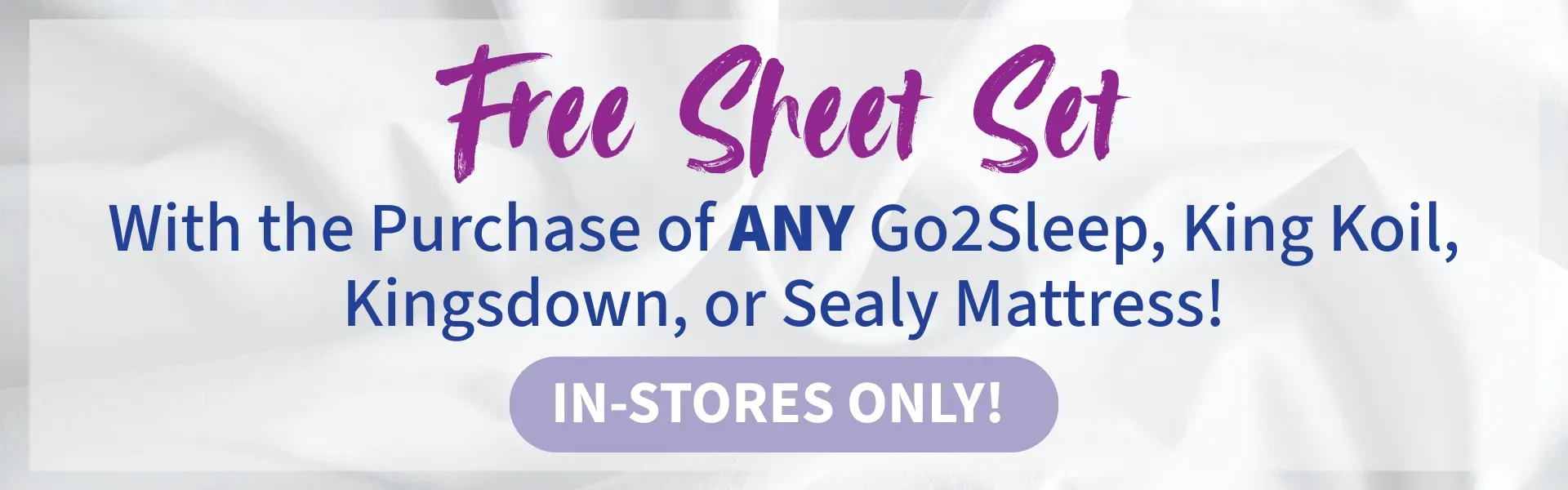 Free sheets set with the purchase of selected mattresses