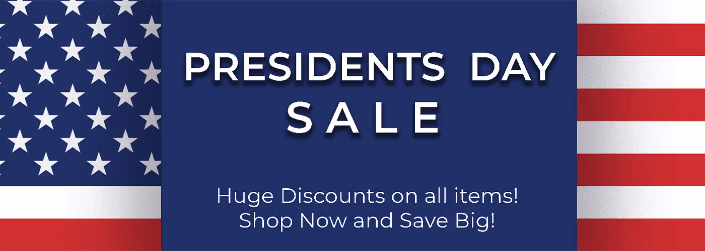 Shop our President's Day Sale NOW!