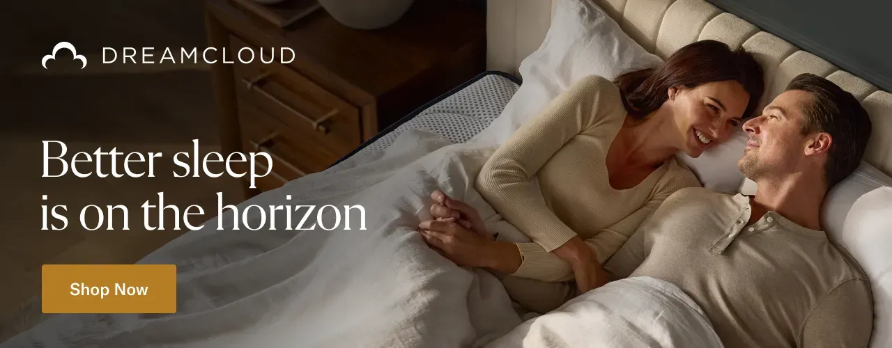 DreamCloud Better sleep is on the horizon Show Now 