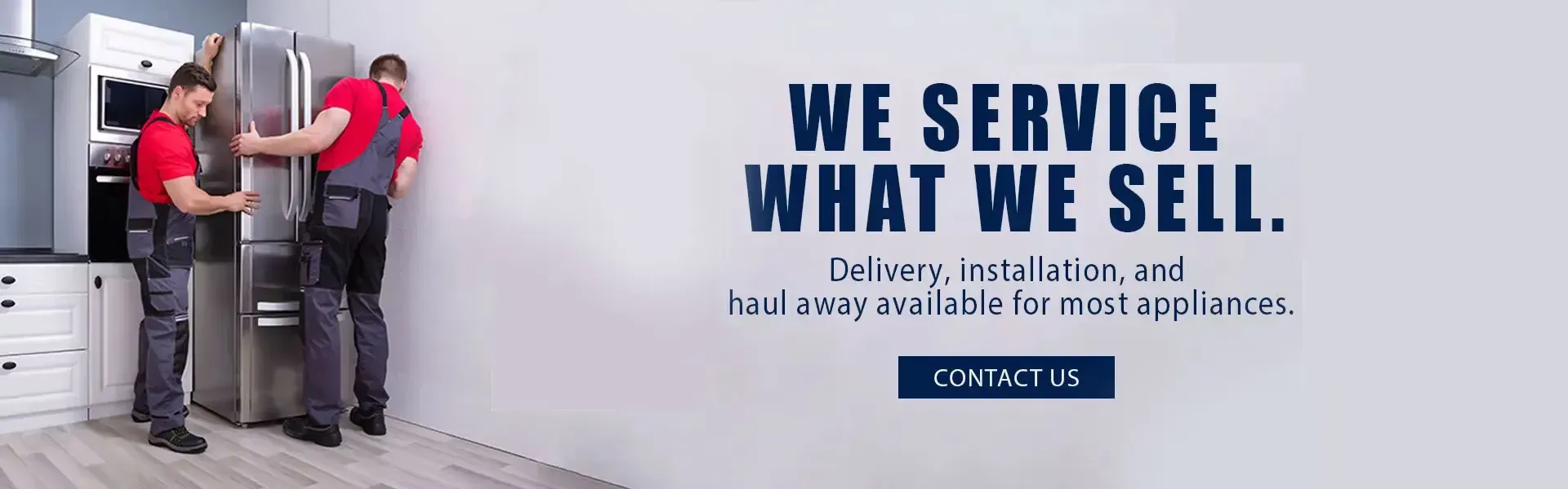 We Service What We Sell!