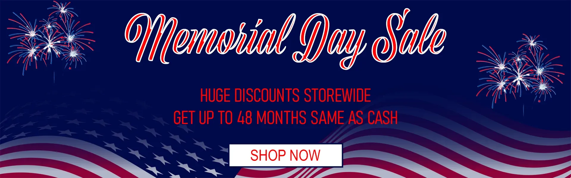 Huge Discounts Storewide for Memorial Day