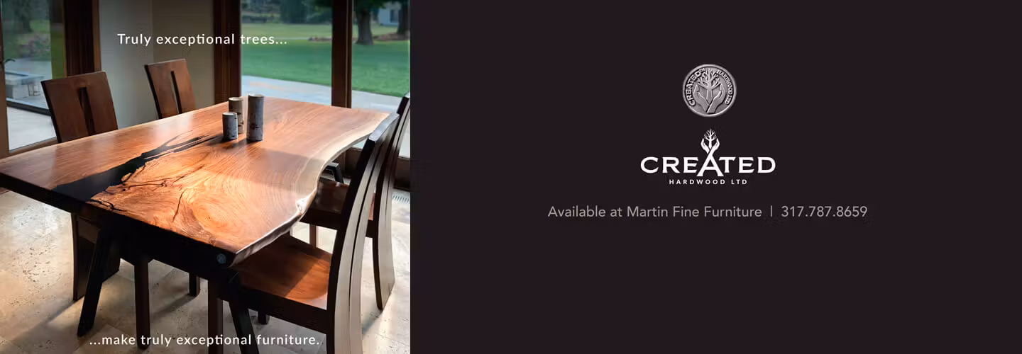 Created Hardwood LTD | Available at Martin Fine Furniture