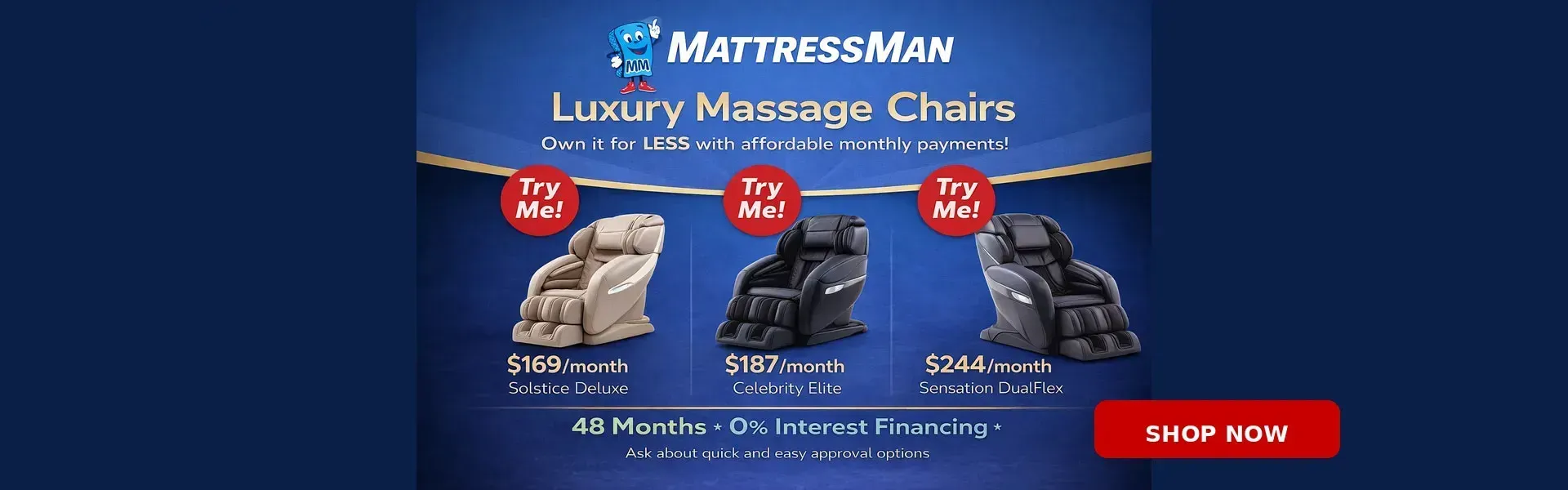 Luxury massage chairs from MattressMan including Solstice Deluxe, Celebrity Elite, and Sensation DualFlex with low monthly payments starting at $169 per month and 48-month 0% interest financing