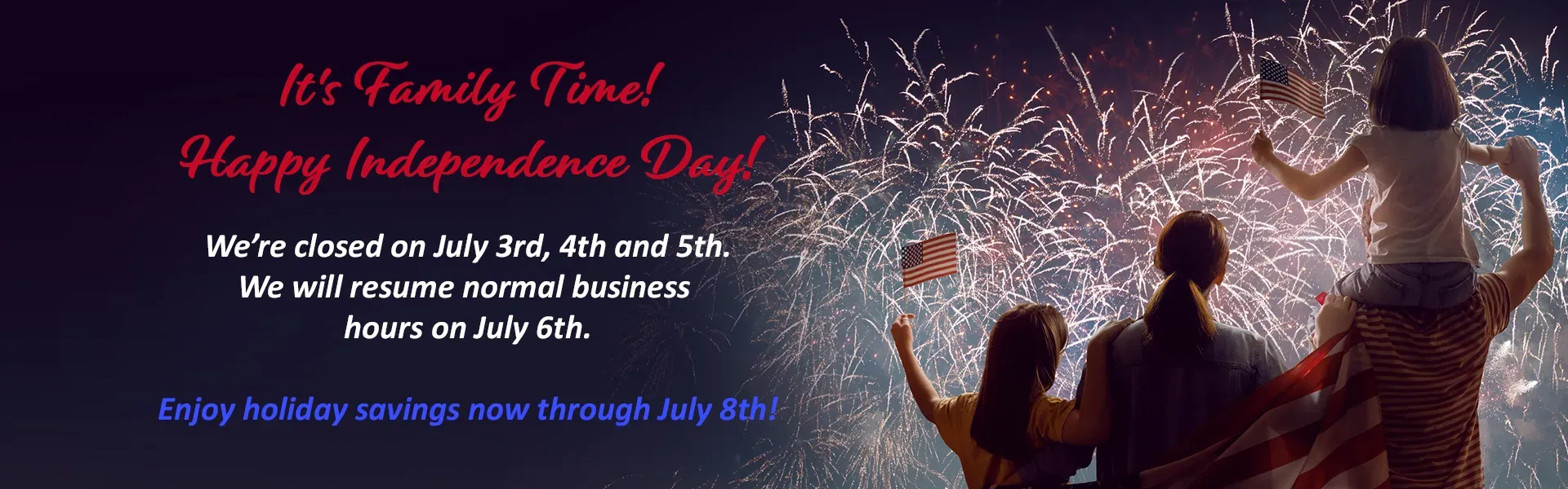 Closed for the July 4th Holiday Weekend