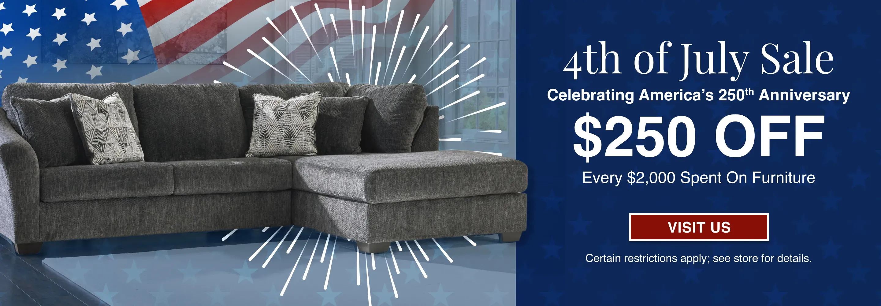 JULY 4th IN-STORE PROMOTION Spend $2000 / Save $250