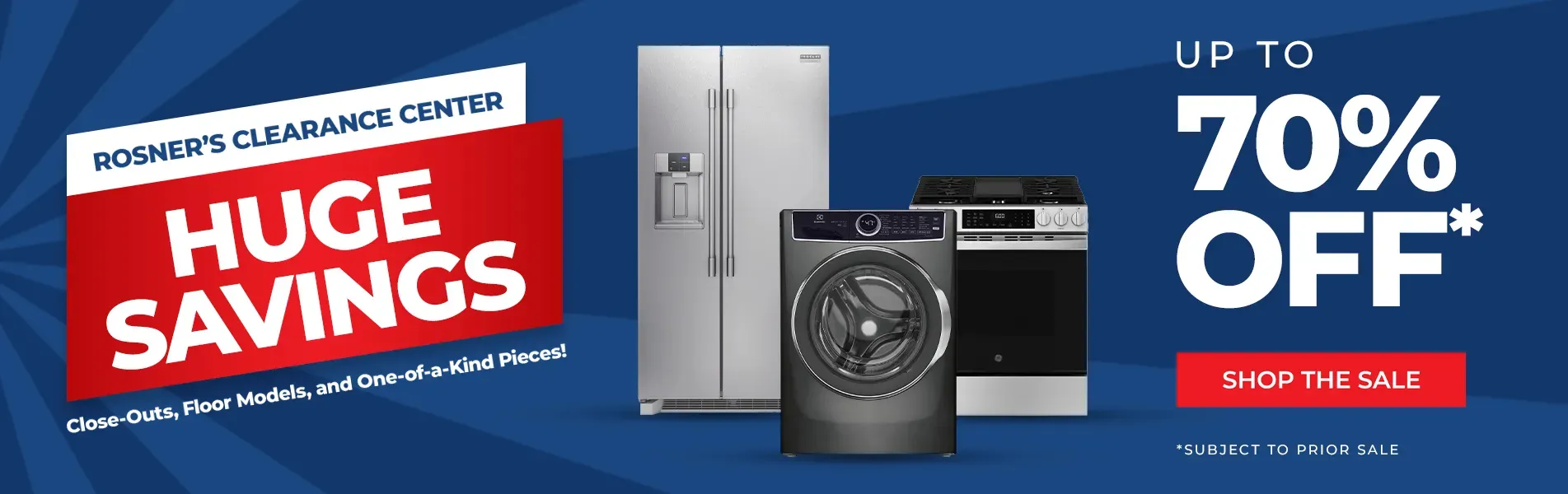 Huge Savings in Rosner's Appliances Clearance Center