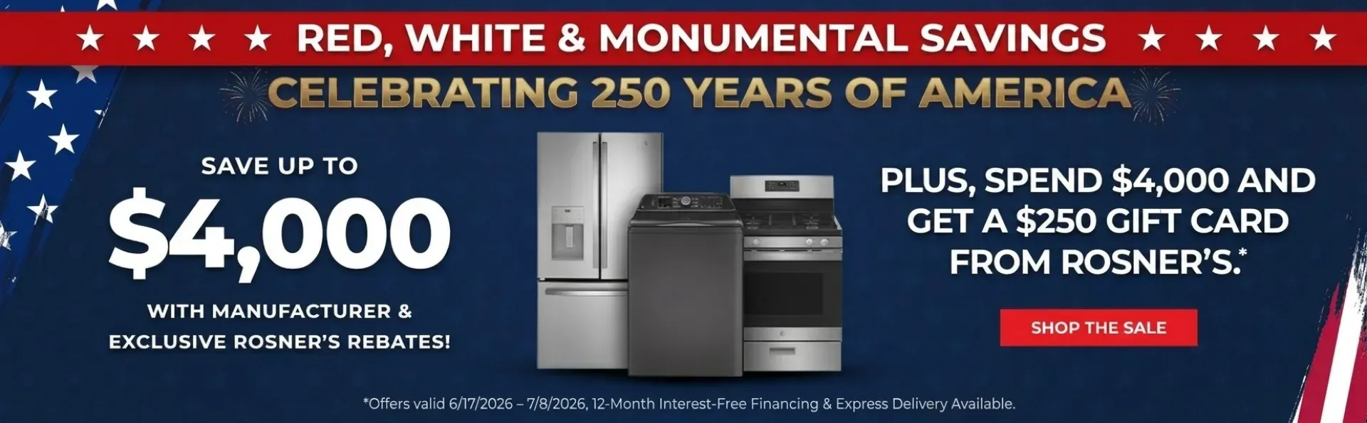 Rosner's July 4th Promotion on Now! Exclusive Sale to Celebrate 250 Years of America!