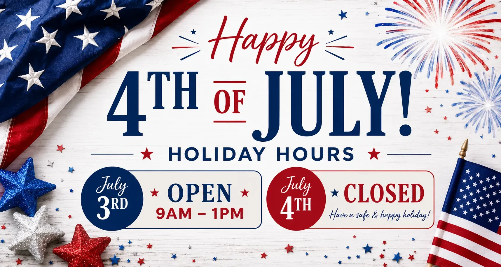 Holiday Hours for 4th of July