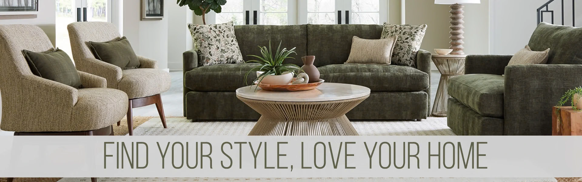 FIND YOUR STYLE, LOVE YOUR HOME